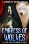 [Evalyce Worldshaper 03] • Empress of Wolves